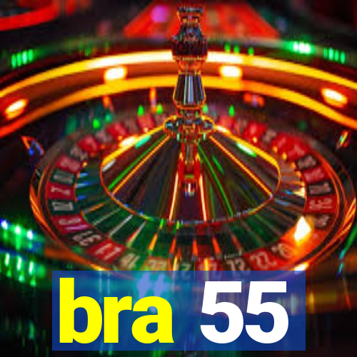 bra 55